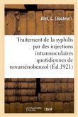 Considérations sur le traitement de la syphilis par des injections intramusculaires quotidiennes