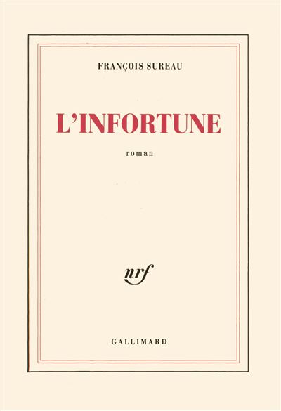 L'Infortune - François Sureau - broché