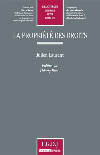La propriété des droits - Julien Laurent - broché