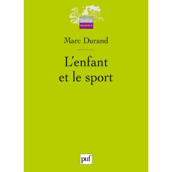 L'enfant et le sport  broché  Marc Durand  Achat Livre  fnac