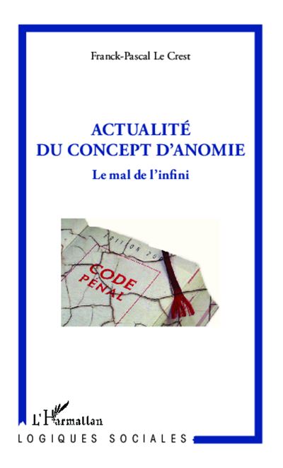 Actualite du concept d'anomie le mal de l'infini