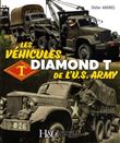 Les véhicules Diamond T de l'US Army
