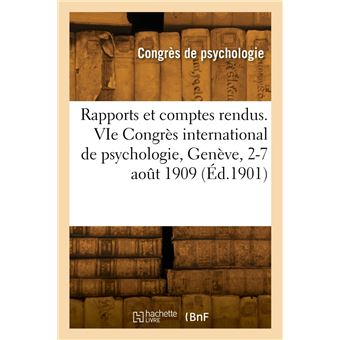 VIe Congrès international de psychologie, Genève, 2-7 août 1909