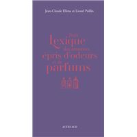 Petit lexique des amateurs épris d'odeurs et de parfums