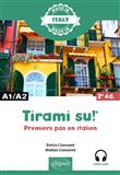 Tirami su ! - Premiers pas en italien - A1/A2 vers B1
