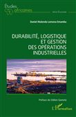 Durabilité, logistique et gestion des opérations industrielles