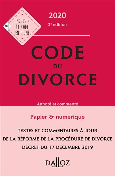 Code du divorce 2020, annoté et commenté - 3e ed.