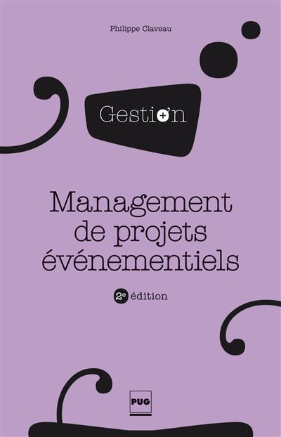 Management de projets événementiels - Philippe Claveau - broché