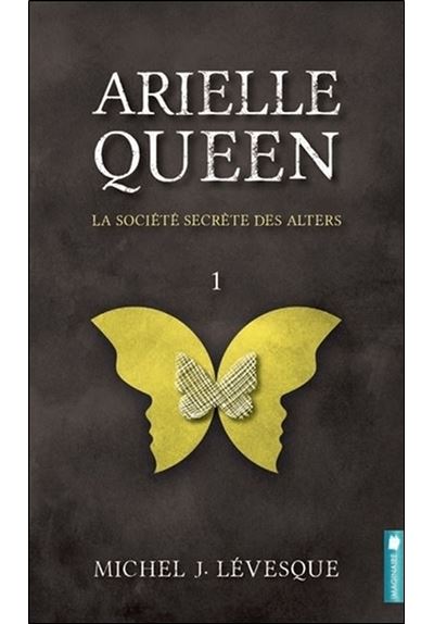 Arielle Queen - La société secrète des Alters