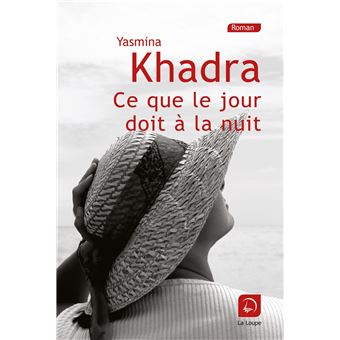 Ce que le jour doit à la nuit (Vol 1)