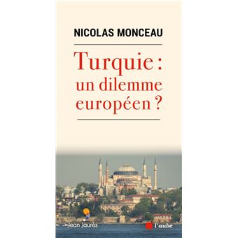 Turquie : un dilemme européen ?