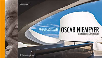 Promenades avec Oscar Niemeyer