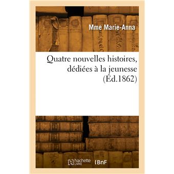 Quatre nouvelles histoires, dédiées à la jeunesse