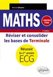 Mathématiques - Réviser et consolider les bases de Terminale pour réussir la 1re année d'ECG