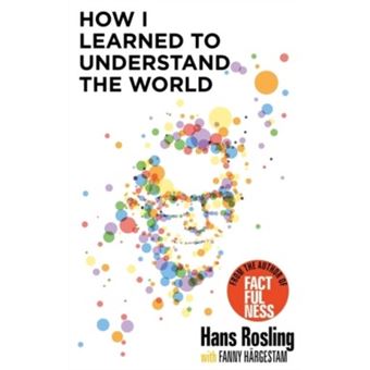 HOW I LEARNED TO UNDERSTAND THE WOR
