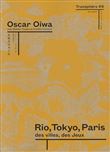 Rio, Tokyo, Paris, des villes et des jeux