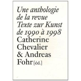 Une anthologie de la revue Texte zur Kunst de 1990 à 1998