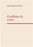 Il suffisait d'y croire