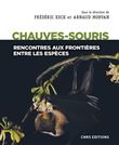 Chauves-souris - Rencontres aux frontières entre les espèces