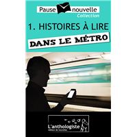 Histoires à lire dans le métro - 10 nouvelles, 10 auteurs - Pause-nouvelle t1