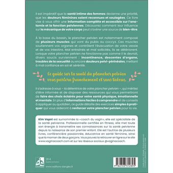 Votre plancher pelvien assure ! Guide pratique pour résoudre vos problèmes les plus intimes