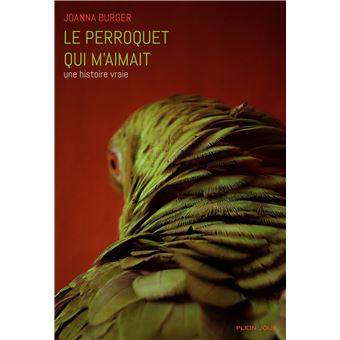Le perroquet qui m'aimait