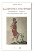 Quand la chenille devient papillon ou la dictature roumaine vue par une adolescente libre