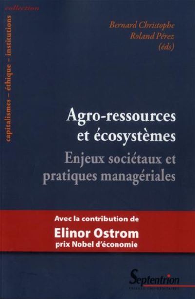 Agro-ressources et écosystèmes enjeux sociétaux et pratiques managériales