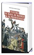 Tueurs de roi, de prince, de princesse