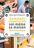 Comment construire soi-même sa maison bioclimatique