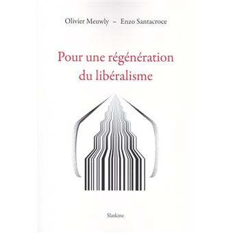 Pour une régénération du libéralisme