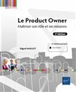 Le Product Owner - Maîtriser son rôle et ses missions (2e édition)