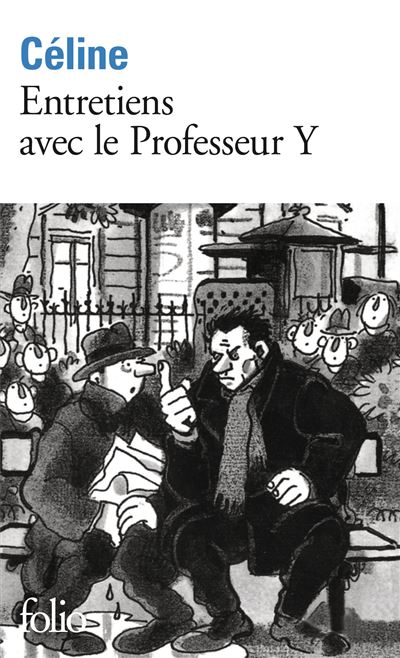 Entretiens avec le Professeur Y - Louis-Ferdinand Céline - (donnée non spécifiée)