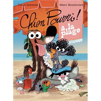 Chien Pourri - Chien Pourri à la plage - 1