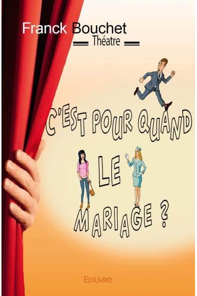 C’est pour quand le mariage ?