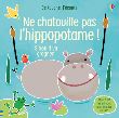 Ne chatouille pas l'hippopotame ! - Je touche, j'écoute