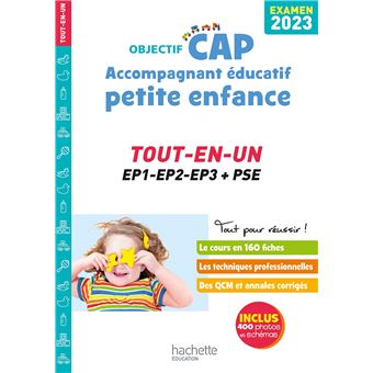 Objectif CAP Accompagnant Educatif Petite Enfance, TOUT-EN-UN (épreuves professionnelles) 2023