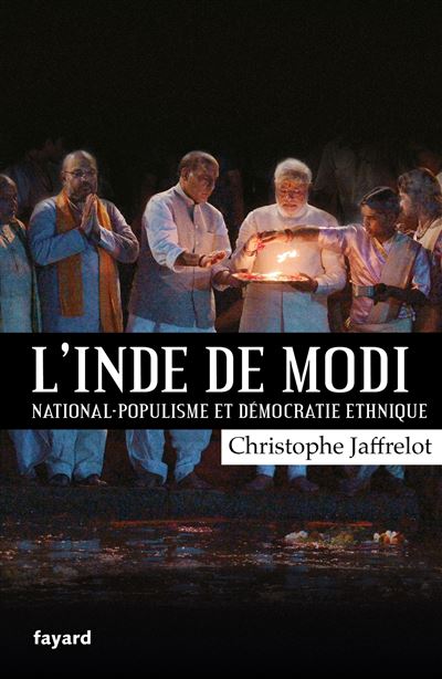 L'Inde de Modi : national-populisme et démocratie ethnique - Christophe Jaffrelot - broché