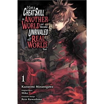 I Got a Cheat Skill in Another World and Became Unrivaled in the Real World,  Too, Vol. 3 (light novel) eBook by Miku - EPUB Book