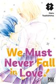 We Must Never Fall in Love! T07