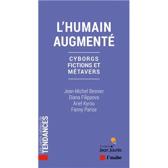 L'humain augmenté - Cyborgs, fictions et métavers