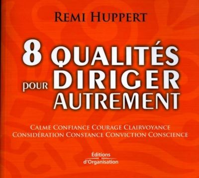 8 qualités pour manager autrement