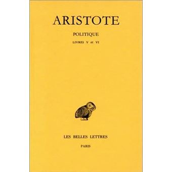 Politique. Tome II, 2e partie: Livres V-VI
