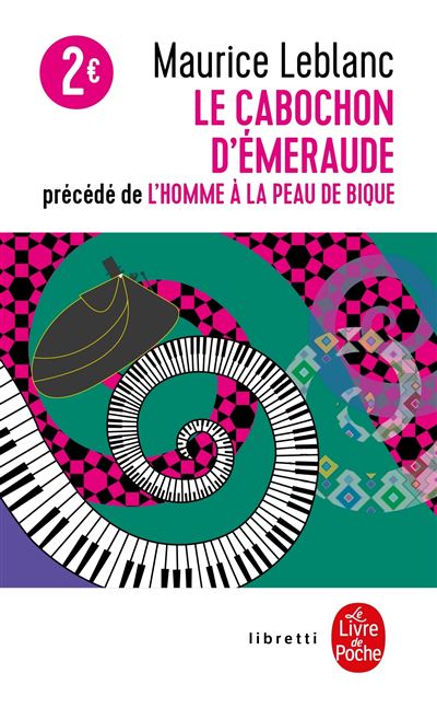 Le Cabochon d'émeraude précédé de l'homme à la peau de bique - Maurice Leblanc - Poche