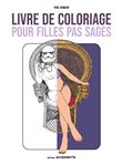 Livre de coloriage pour filles pas sages