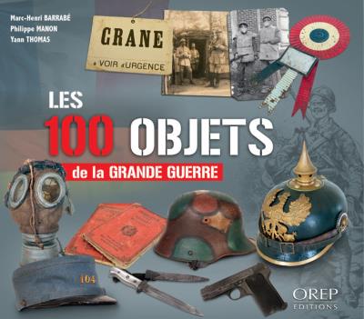 Les 100 objets de la Grande Guerre