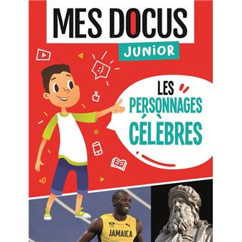 Mes docus junior - les personnages celebres