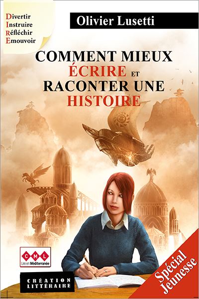 Comment mieux écrire et raconter une histoire