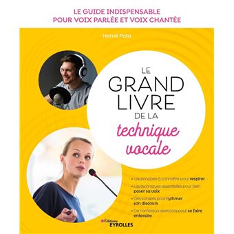 Le grand livre de la technique vocale Le guide indispensable pour voix ...