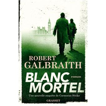 Robert Galbraith - Blanc Mortel